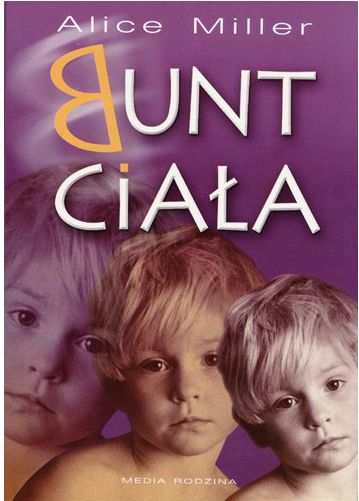 Bunt ciała - Alice Miller
