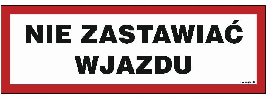 Nie Zastawiać Wjazdu - Znak Naklejka 300X100 Samoprzylepna Brama Garażowa Libres Polska Sp Nc091_300X100_Fn 5904937410596