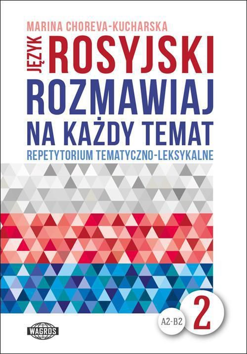 Rozmawiaj na każdy temat - język rosyjski 2 (106765)