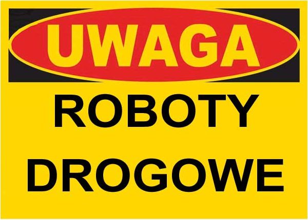 Mój dom Bto-16 - Znak - Tablica Budowlana Roboty Drogowe