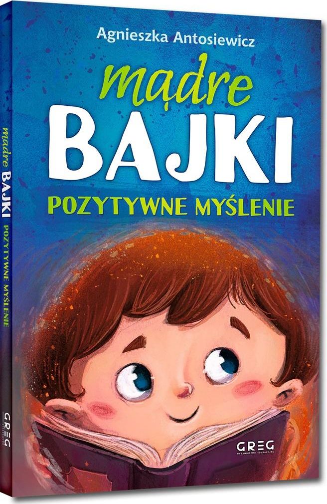 Mądre bajki. Pozytywne myślenie