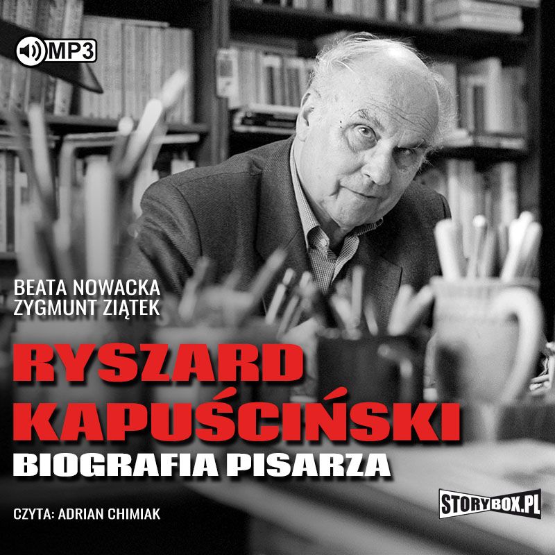CD MP3 RYSZARD KAPUŚCIŃSKI BIOGRAFIA PISARZA