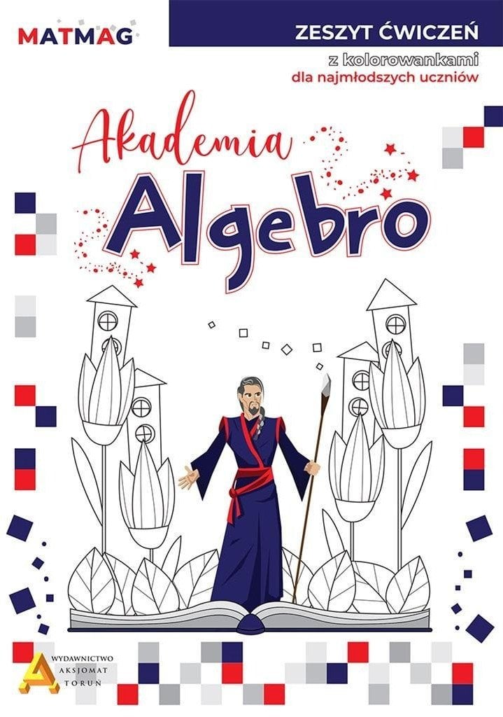 Akademia Algebro. Zeszyt ćwiczeń z kolorowankami