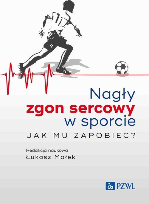 PZWL Nagły zgon sercowy w sporcie. Jak mu zapobiec?
