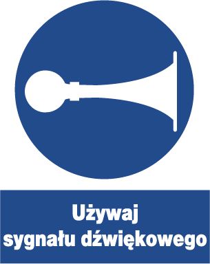 Mój dom Zno-21 - Znak Nakazu - Używaj Sygnału Dźwiękowego