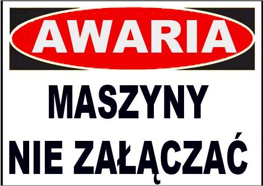 Mój dom Zi-1 - Znak Tablica- Awaria Maszyny Nie Załączać