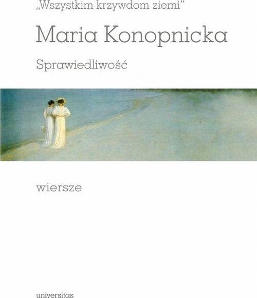 "Wszystkim krzywdom ziemi". Sprawiedliwość