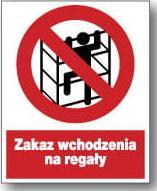 Mój dom Zzo-37 Znak Magazyn Bhp Zakaz Wchodzenia Na Regały