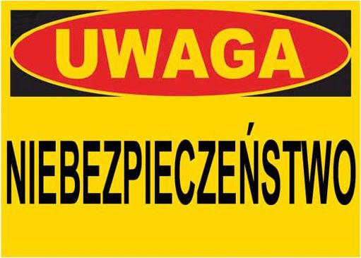 Mój dom Bto-25 - Znak - Tablica Uwaga Niebiezpieczeństwo