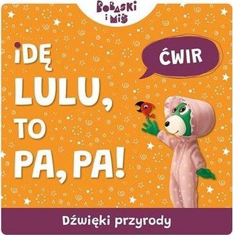 Wilga *****Idę lulu,to pa pa!Odgłosy z domu Ks08422