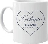 Koszulkowy Kochanie jesteś dla mnie wszystkim - kubek na prezent