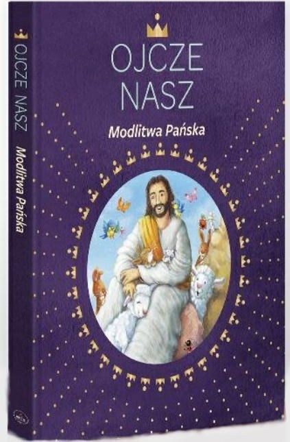 Ojcze nasz. Modlitwa Pańska