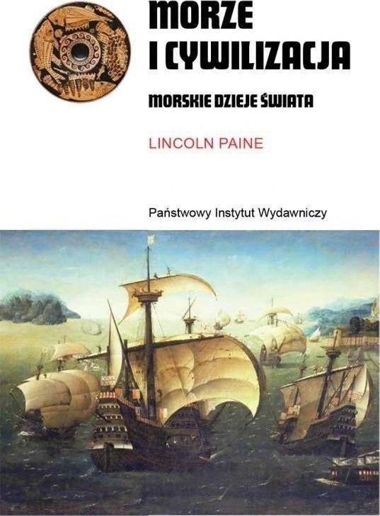 Morze i cywilizacja. Morskie dzieje świata
