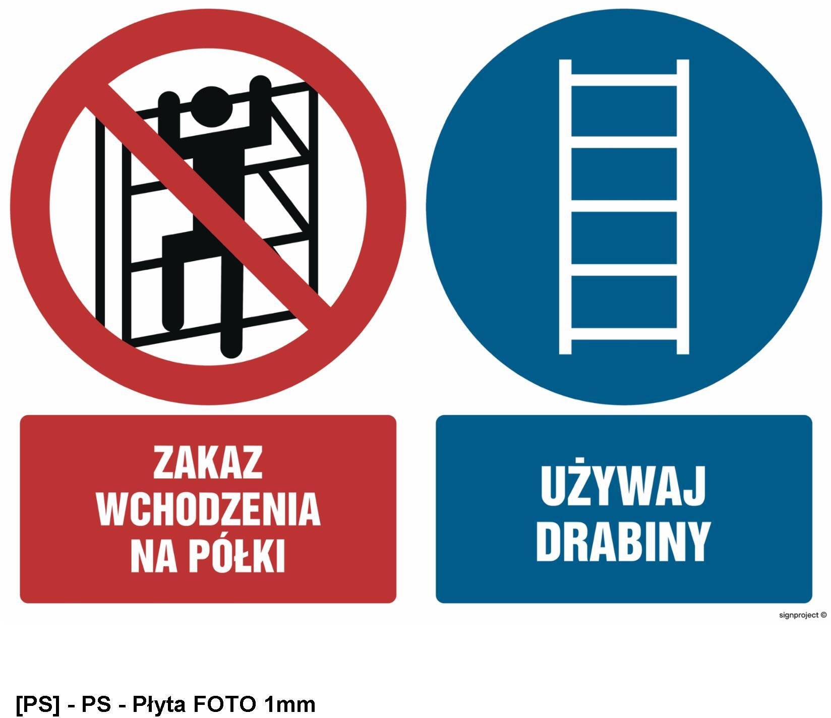 TD Systems GM028 - Zakaz wchodzenia na półki Używaj drabiny 600x450