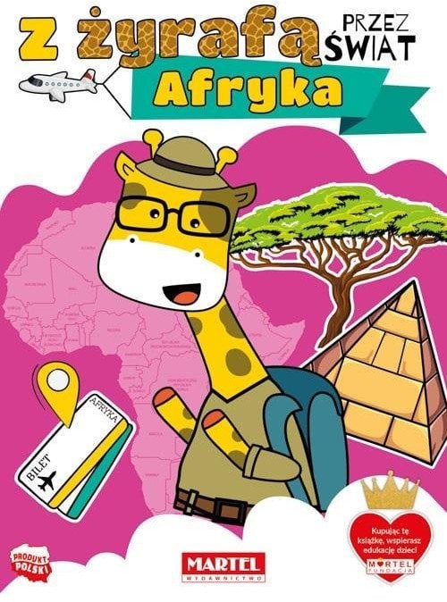 Martel Z żyrafą przez świat. Afryka
