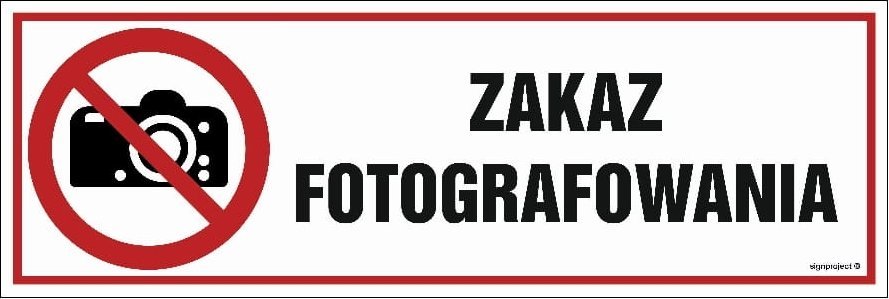 Mój dom Zakaz Fotografowania - Tablica 30 X 10 Pn - Płyta Libres Polska Sp Sgp-Nc134_300X100_Pn 5904937414327