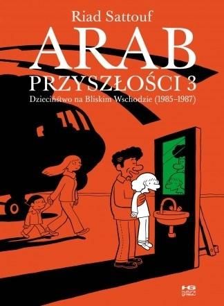 ARAB PRZYSZŁOŚCI DZIECIŃSTWO NA BLISKIM WSCHODZIE 1985-1987 TOM 3