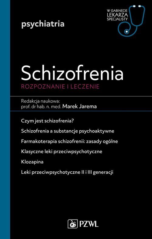 PZWL Schizofrenia. Diagnoza i terapia. W gabinecie lekarza specjalisty. Psychiatria