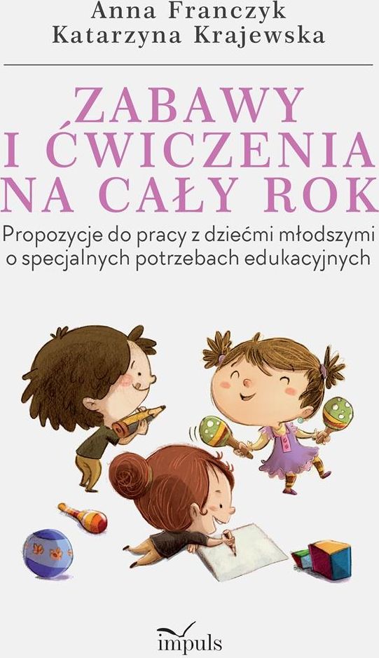 Zabawy i ćwiczenia na cały rok