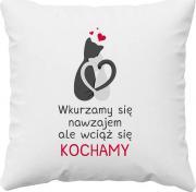 Koszulkowy Wkurzamy się nawzajem, ale wciąż się kochamy - poduszka z nadrukiem
