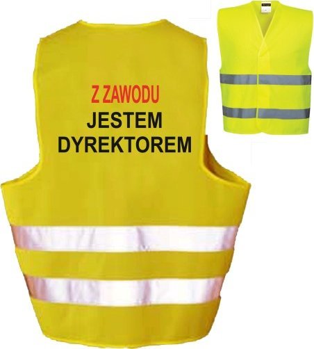 Mój dom Z Zawodu Jestem Dyrektorem - Kamizelka Z Nadrukiem Ostrzegawcza Odblaskowa Libres Polska Sp Kam Jestem Dyrektore 5000128816304