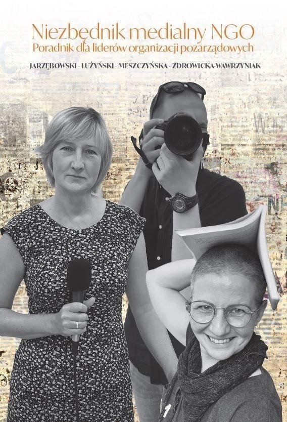 Niezbędnik medialny NGO. Poradnik dla liderów..