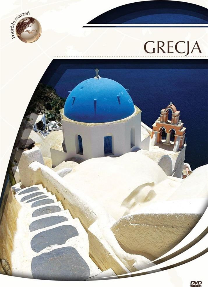 Podróże Marzeń. Grecja
