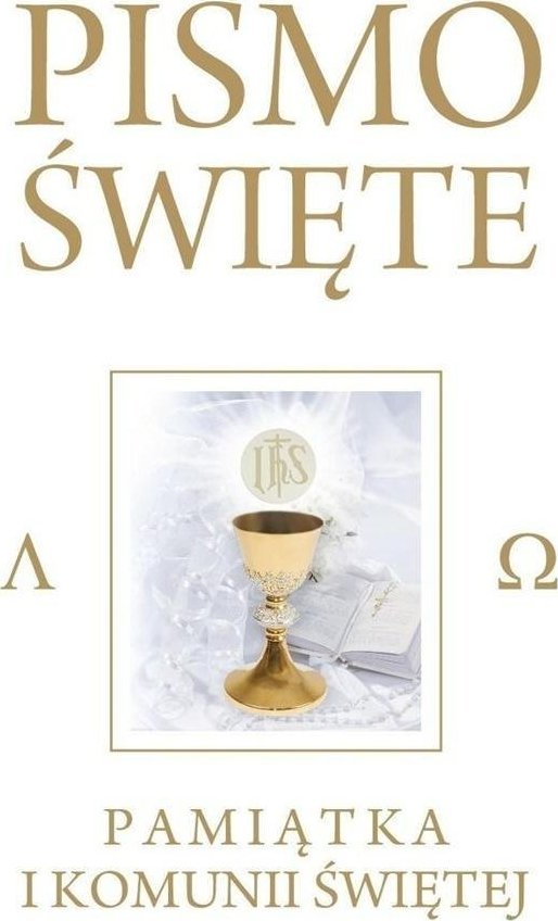 Wydawnictwo Diecezjalne i Drukarnia w Sandomi Pismo Święte. Pamiątka I Kominii Świętej