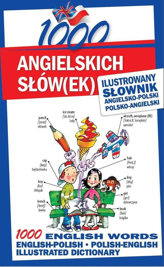 1000 angielskich słów(ek). Ilustrowany słownik