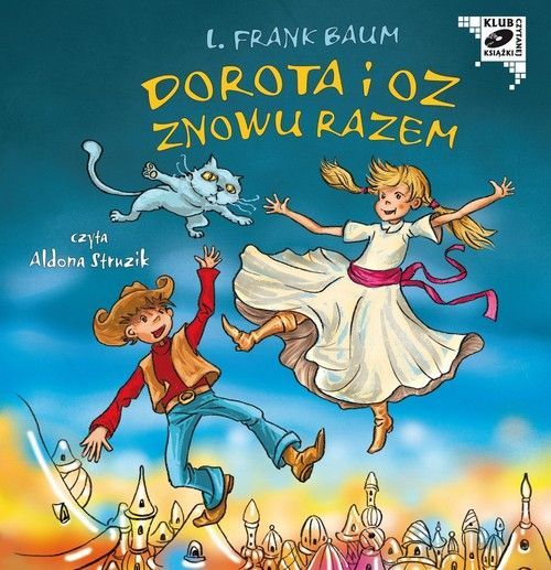 Dorota i Oz znowu razem (audiobook)