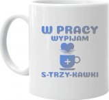 Koszulkowy W pracy wypijam s-trzy-kawki - kubek z nadrukiem