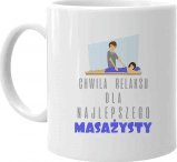 Koszulkowy Chwila relaksu dla najlepszego masażysty - kubek z nadrukiem