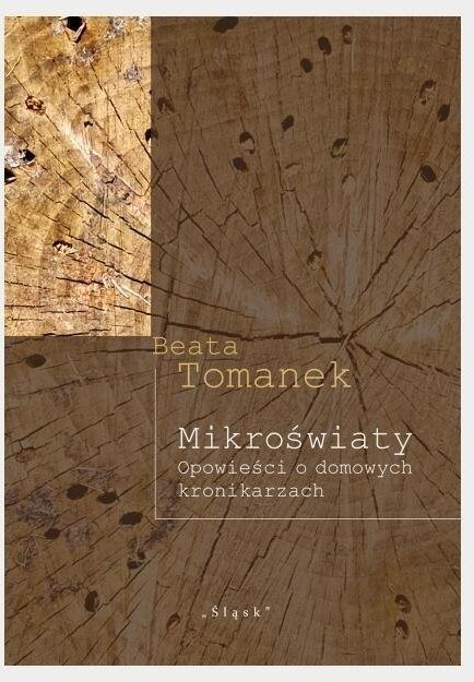 Mikroświaty. Opowieści o domowych kronikarzach