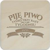 Koszulkowy Piję piwo tylko trzy razy w tygodniu - wczoraj, dziś, jutro - komplet podkładek pod kubek z grawerem