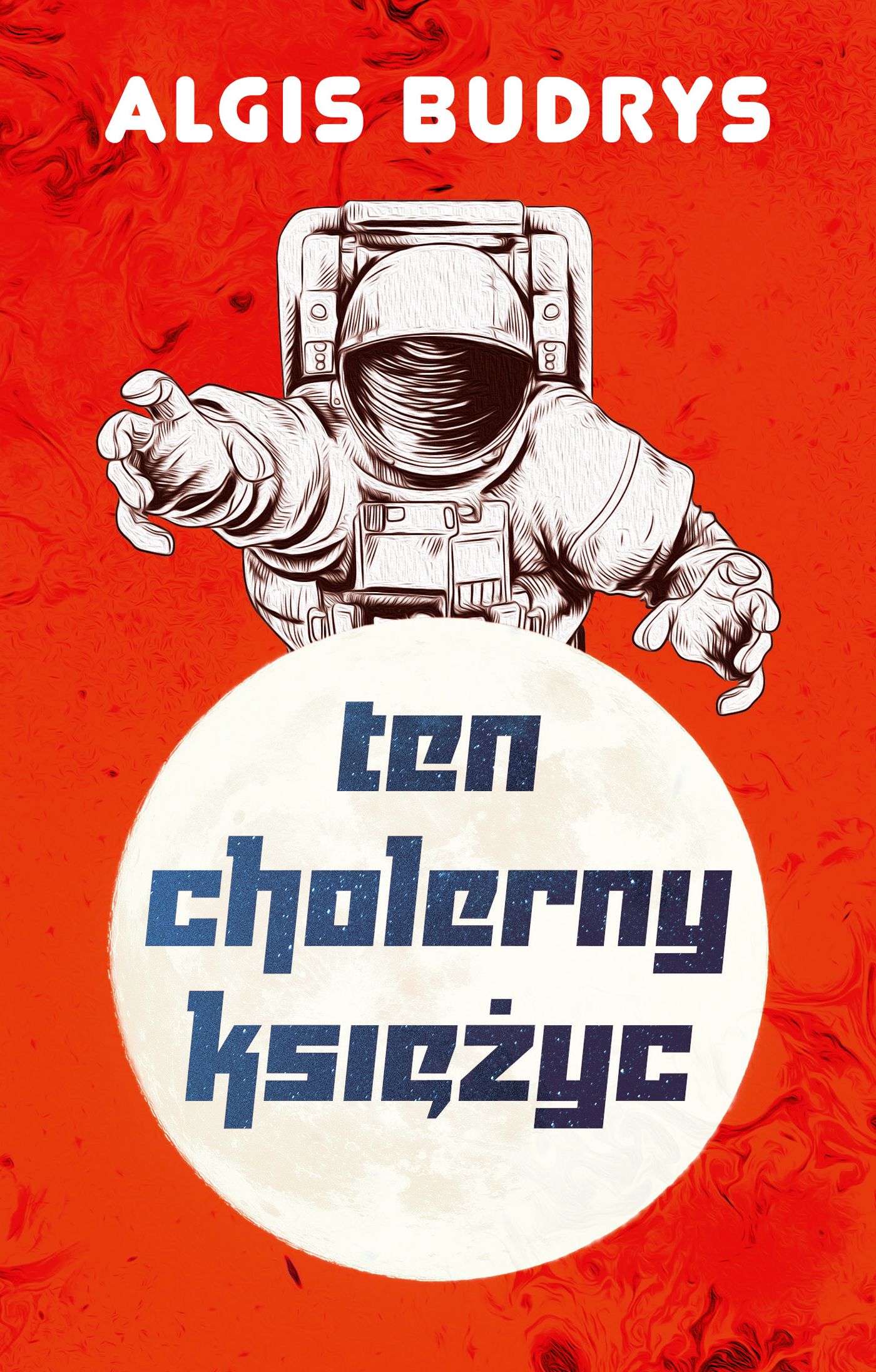 TEN CHOLERNY KSIĘŻYC