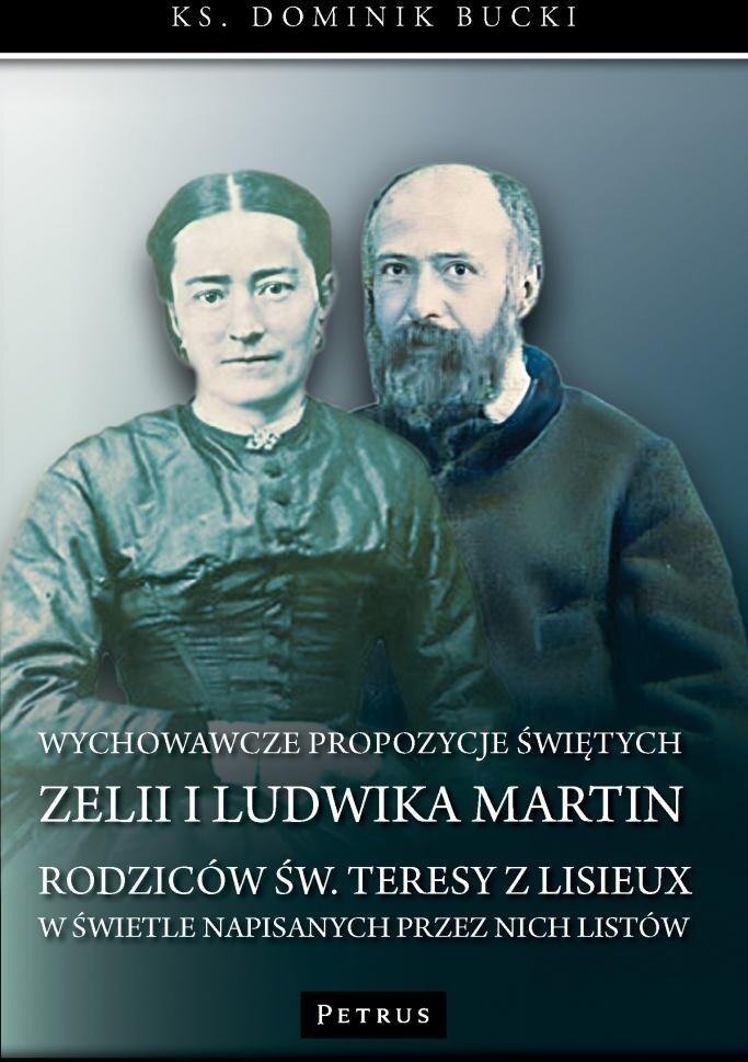 Wychowawcze propozycje świętych Zelii i Ludwika...