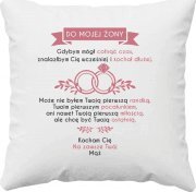 Koszulkowy Do mojej żony - gdybym mógł cofnąć czas - poduszka na prezent dla żony