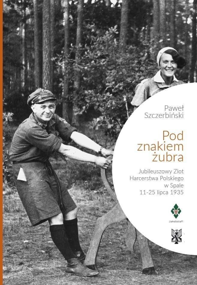 Pod znakiem żubra. Jubileuszowy Zlot Harcerstwa...
