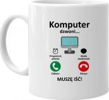 Koszulkowy Komputer dzwoni - muszę iść - kubek z nadrukiem