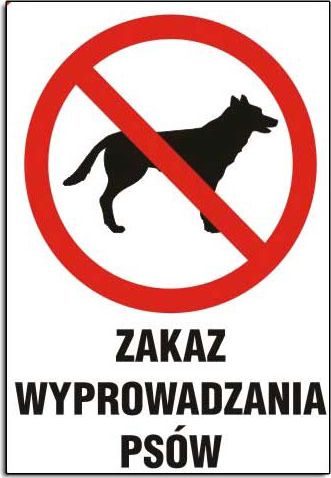 Mój dom Zi-9 - Znak Tablica- Zakaz Wyprowadzania Psów
