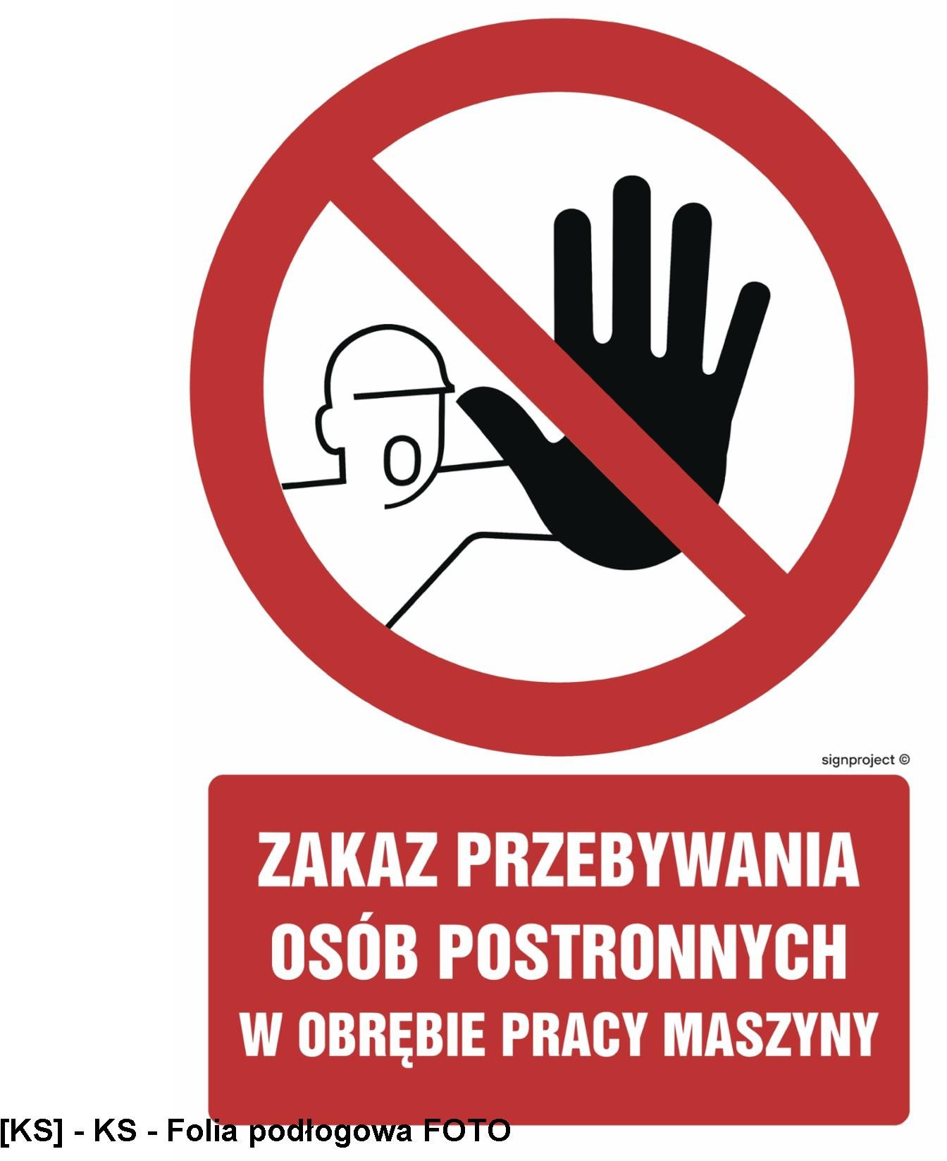 GC042 - Zakaz przebywania osób postronnych w obrębie pracy maszyny 300x450