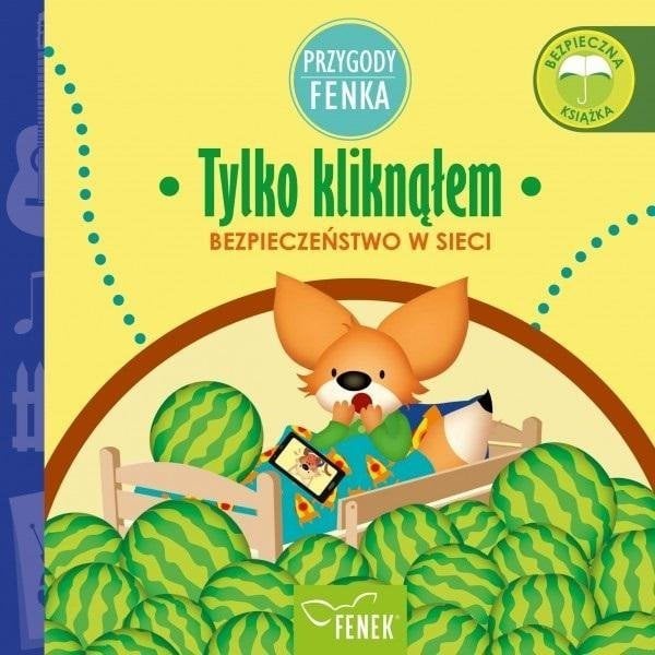 Wydawnictwo Edukacyjne Sobik Przygody Fenka. Tylko kliknąłem