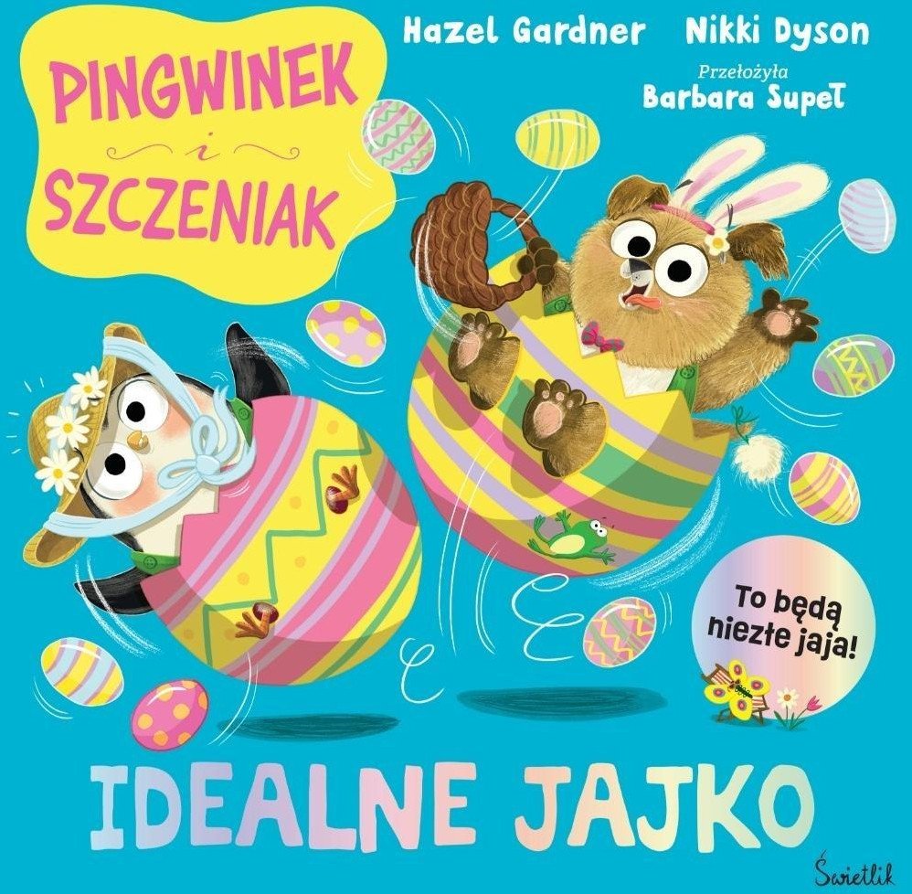 Idealne jajko. Pingwinek i Szczeniak
