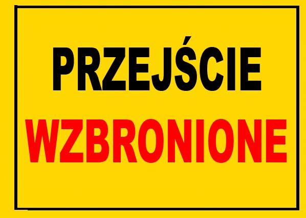 Mój dom Bto-28 Znak Tablica Budowlana Przejście Wzbronione
