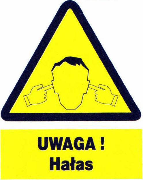 Mój dom Zoo-20 - Uwaga ! Hałas - Znak Bhp Tablica