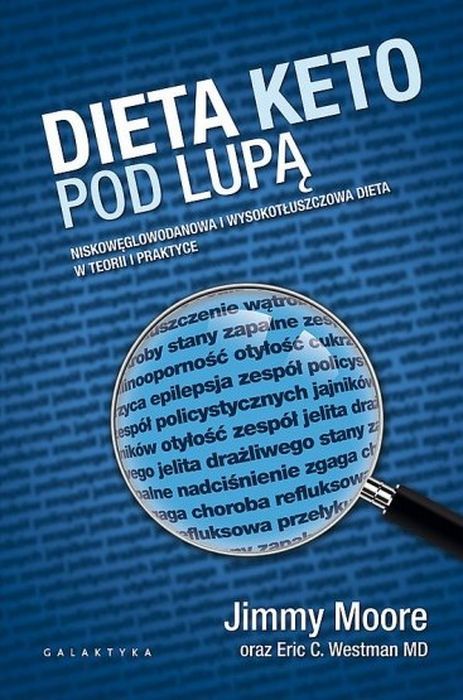 DIETA KETO POD LUPĄ NIESKOWĘGLOWODANOWA I WYSOKOTŁUSZCZOWA DIETA W TEORII I PRAKTYCE