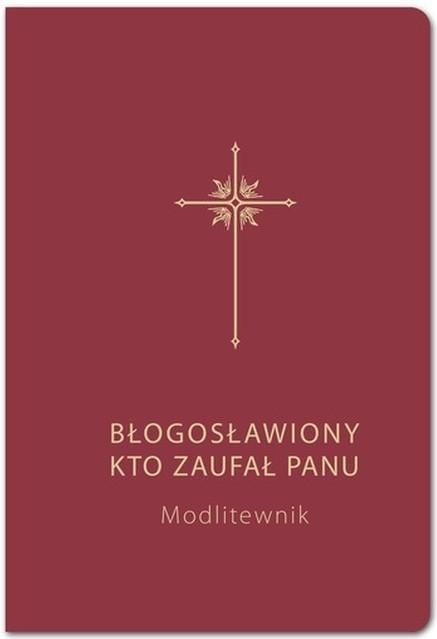 Modlitewnik. Błogosławiony kto zaufał Panu (bordo) - 191205