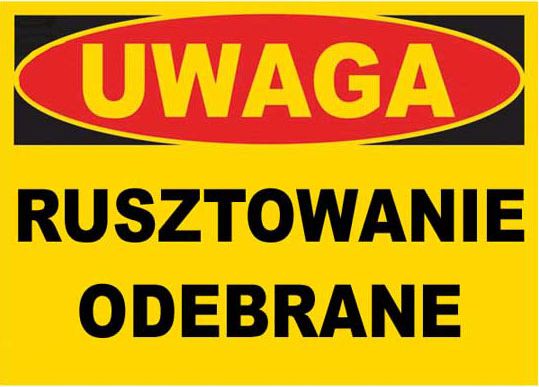 Mój dom Bto-32 - Znak Tablica- Uwaga Rusztowanie Odebrane
