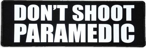 Polska Firma Emblemat DON'T SHOOT PARAMEDIC odblaskowy na rzepie 31 x 10 cm