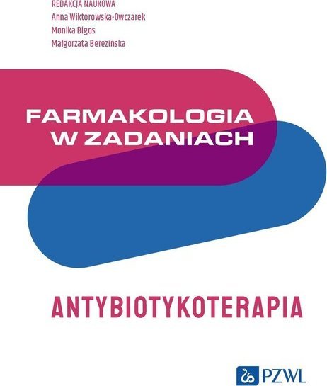 PZWL Farmakologia w zadaniach Antybiotykoterapia